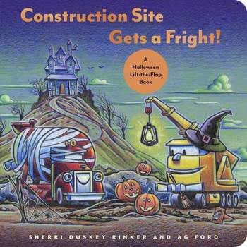CONSTRUCTION SITE GETS A FRIGHT! - by Sherri Duskey Rinker
