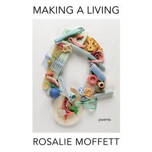 Making a Living - by  Rosalie Moffett (Paperback) - 1 of 1