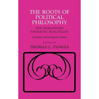 The Roots of Political Philosophy - (Agora Editions) by Thomas L Pangle