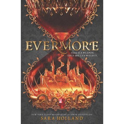 Evermore - by  Sara Holland (Paperback)