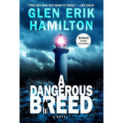 A Dangerous Breed - by  Glen Erik Hamilton (Paperback)
