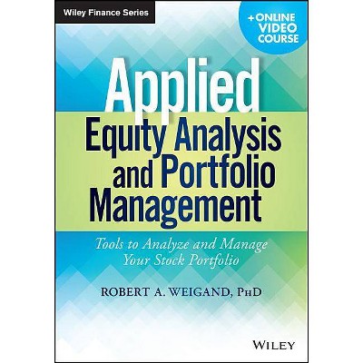 Applied Equity Analysis and Portfolio Management - (Wiley Finance) by  Robert A Weigand (Paperback)