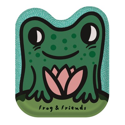 Frog and Friends - (Wee Gallery Shaped Bath Books) by  Surya Sajnani (Novelty Book)