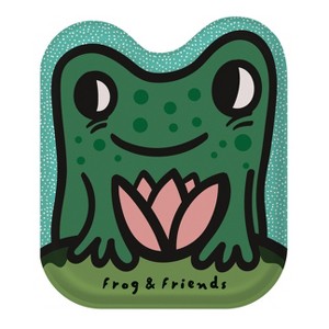 Frog and Friends - (Wee Gallery Shaped Bath Books) by  Surya Sajnani (Novelty Book) - 1 of 1