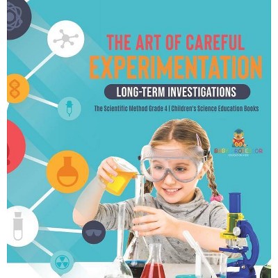 The Art of Careful Experimentation - by  Baby Professor (Hardcover)