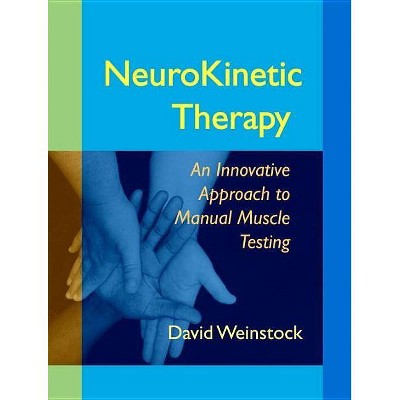 NeuroKinetic Therapy - by  David Weinstock (Paperback)