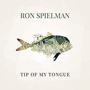 Ron Spielman - Tip Of My Tongue (CD) - 1 of 1