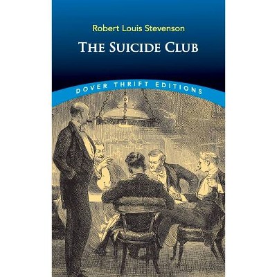 The Suicide Club - (Dover Thrift Editions) by  Robert Louis Stevenson (Paperback)