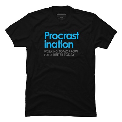 Men's Design By Humans Funny Procrastination quote By Alienationshop T-Shirt