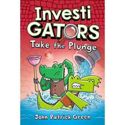 Investigators: Take the Plunge - by John Patrick Green (Hardcover) - image 1 of 1