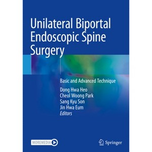 Unilateral Biportal Endoscopic Spine Surgery - by  Dong Hwa Heo & Cheol Woong Park & Sang Kyu Son & Jin Hwa Eum (Paperback) - 1 of 1