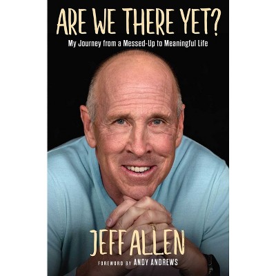 Are We There Yet? - By Jeff Allen (hardcover) : Target