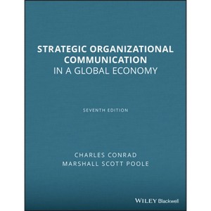 Strategic Organizational Communication - 7th Edition by  Charles Conrad & Marshall Scott Poole (Paperback) - 1 of 1