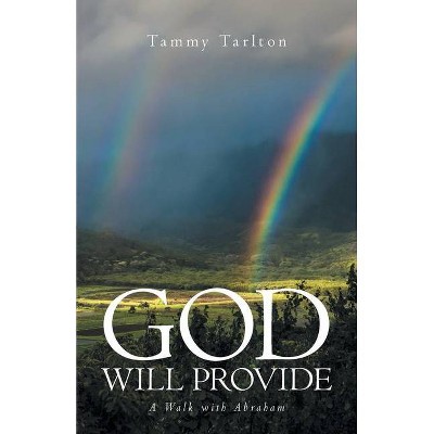 God Will Provide - by  Tammy Tarlton (Paperback)