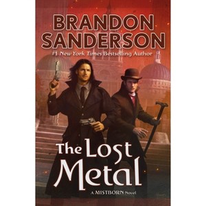The Lost Metal - (Mistborn Saga) by  Brandon Sanderson (Paperback) - 1 of 1
