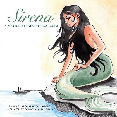 Sirena - by  Tanya Chargualaf Taimanglo (Paperback)