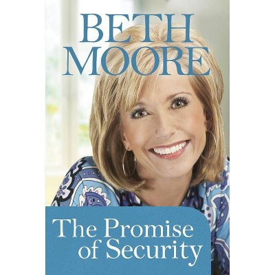 The Promise of Security - by  Beth Moore (Paperback)