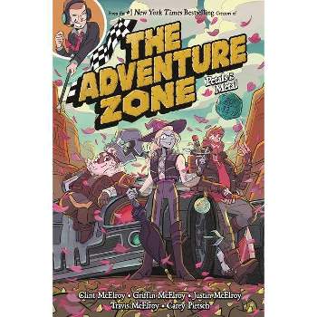 The Adventure Zone: Petals to the Metal - by Clint McElroy, Griffin McElroy, Travis McElroy and Justin McElroy (Adventure Zone, 3) (Paperback)