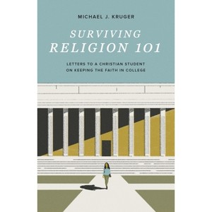 Surviving Religion 101 - by  Michael J Kruger (Paperback) - 1 of 1