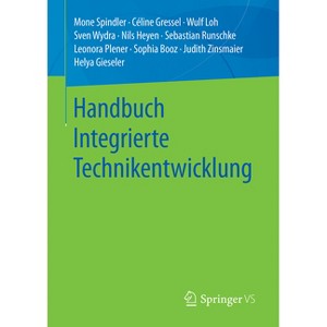 Handbuch Integrierte Technikentwicklung - (Hardcover) - 1 of 1