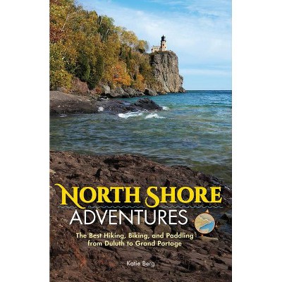 North Shore Adventures - by  Katie Berg (Hardcover)