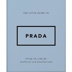 The Little Guide to Prada - by  Orange Hippo! (Hardcover) - 1 of 1