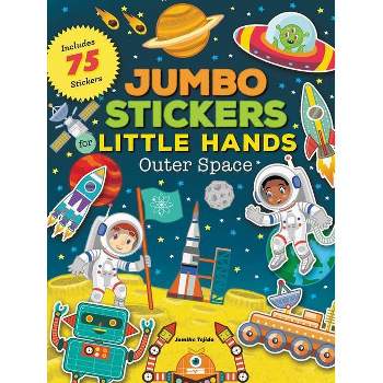 Jumbo Stickers for Little Hands: Outer Space - by  Jomike Tejido (Paperback)