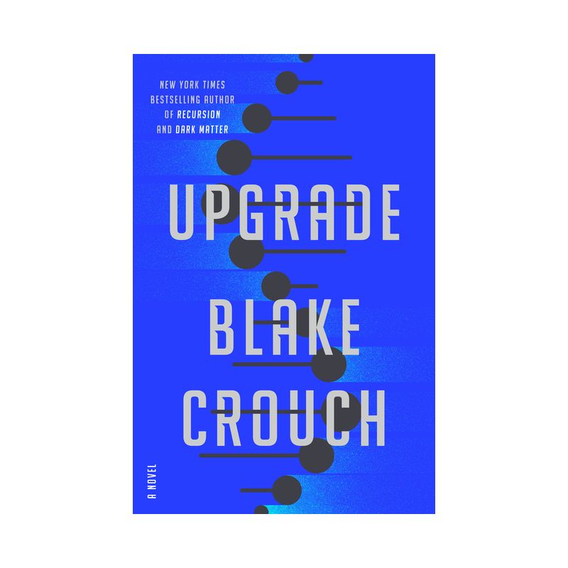 Upgrade - by Blake Crouch, 1 of 2