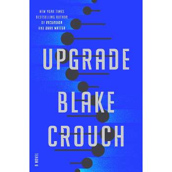 Upgrade - by Blake Crouch