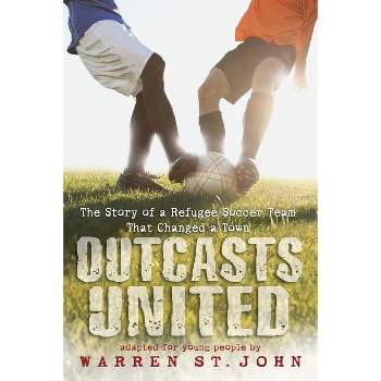 Outcasts United - by  Warren St John (Paperback)