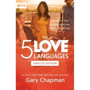 The 5 Love Languages Singles Edition - 5th Edition by  Gary Chapman (Paperback) - 1 of 1
