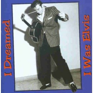 Various Artists - Dreamed I Was Elvis (CD) - 1 of 1