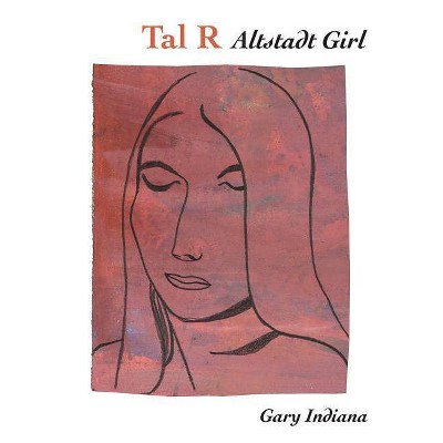 Tal R: Altstadt Girl - (Paperback)