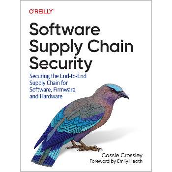 Software Supply Chain Security - by  Cassie Crossley (Paperback)