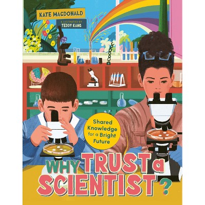 Why Trust a Scientist? - (Orca Think) by  Kate MacDonald (Hardcover)