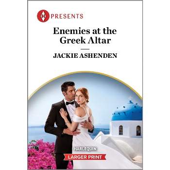 Enemies at the Greek Altar - (Teras Wedding Challenge) Large Print by  Jackie Ashenden (Paperback)