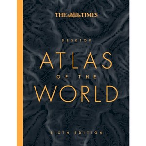 The Times Desktop Atlas of the World - 6th Edition by  Times Atlases (Hardcover) - 1 of 1
