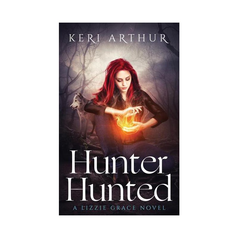Hunter Hunted - (Lizzie Grace) by  Keri Arthur (Paperback), 1 of 2