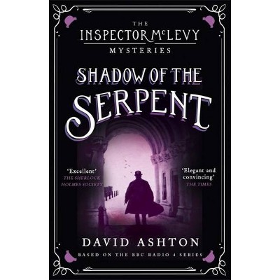 Shadow of the Serpent - (Inspector McLevy) by  David Ashton (Paperback)