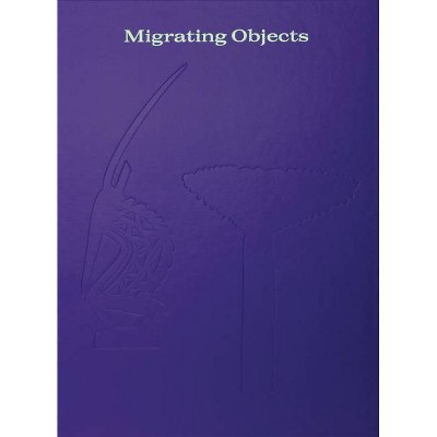 Migrating Objects - by  Vivien Green (Hardcover)