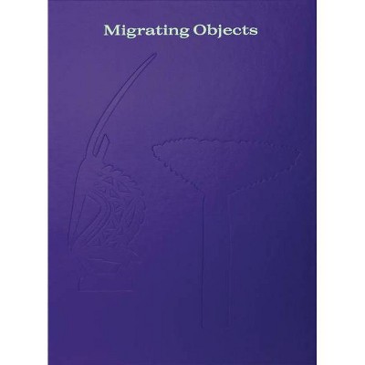 Migrating Objects - by  Vivien Green (Hardcover)