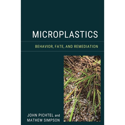Microplastics - by  John Pichtel & Mathew Simpson (Paperback)
