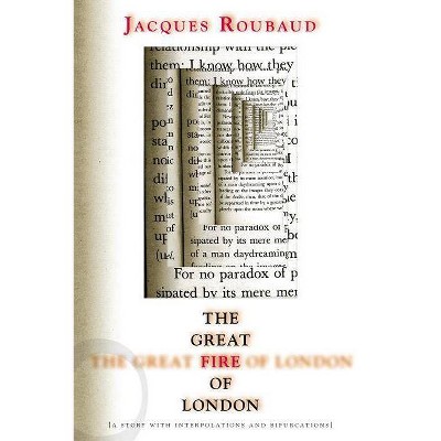 Great Fire of London - (French Literature) by  Jacques Roubaud (Paperback)