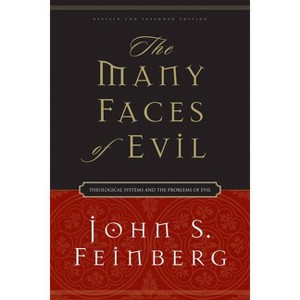 The Many Faces of Evil - by  John S Feinberg (Paperback) - 1 of 1