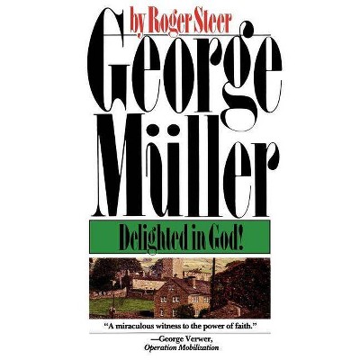 George Mueller - by  Roger Steer (Paperback)