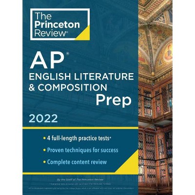 Princeton Review AP English Literature & Composition Prep, 2022 - (College Test Preparation) by  The Princeton Review (Paperback)