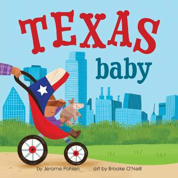 Texas Baby - (Local Baby Books) 2nd Edition by  Jerome Pohlen (Board Book)