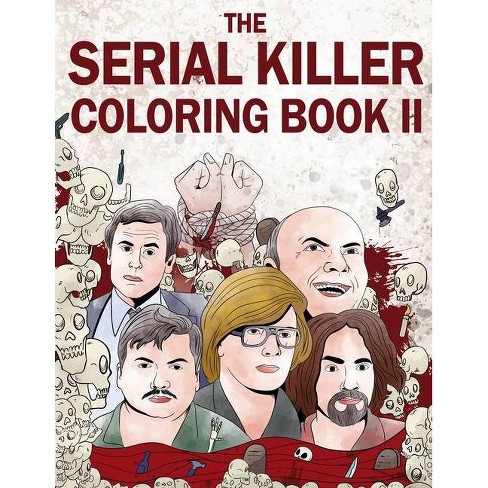 Download The Serial Killer Coloring Book Ii By Jack Rosewood Paperback Target