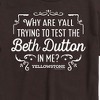 Men's - Yellowstone - Trying To Test The Beth Dutton Short Sleeve Graphic T-Shirt - 2 of 4