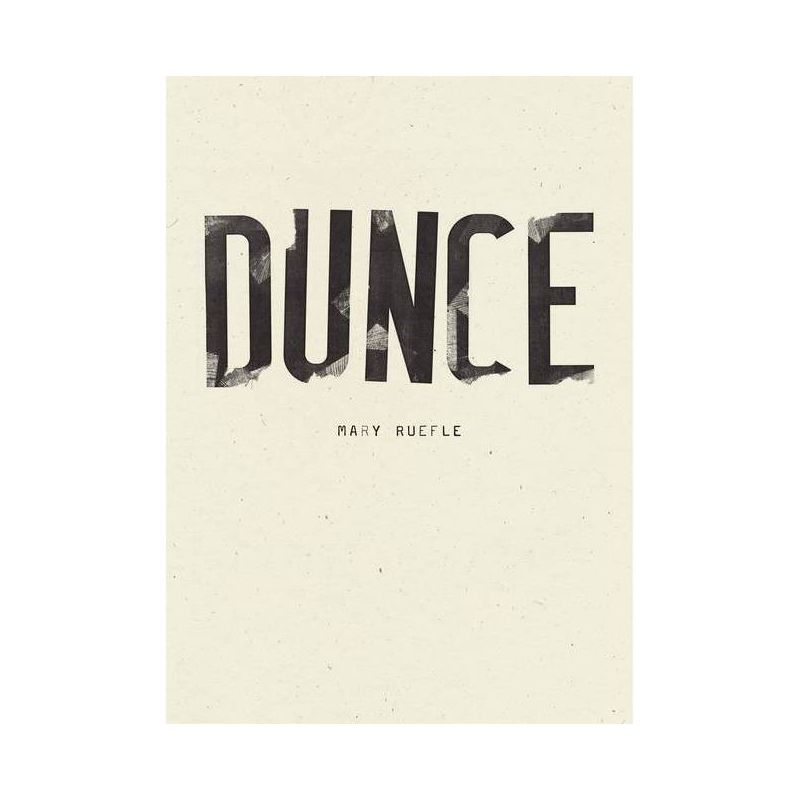 Dunce - by Mary Ruefle, 1 of 2